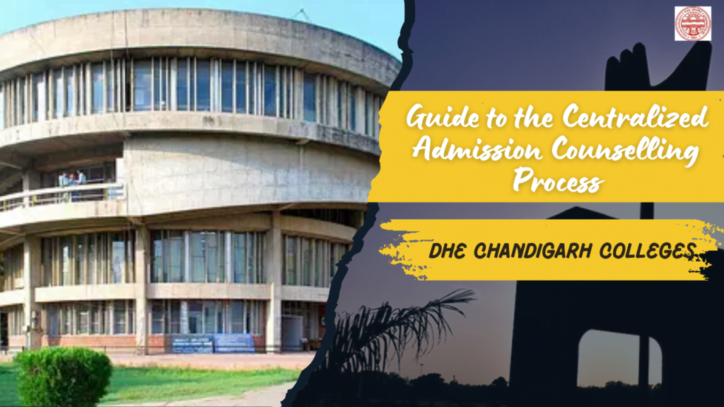 Guide to the Centralized Admission Counselling Process for DHE Chandigarh Colleges