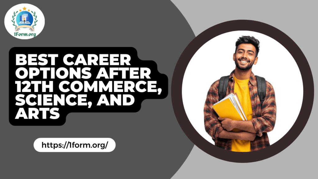 Best Career Options After 12th Commerce, Science, and Arts
