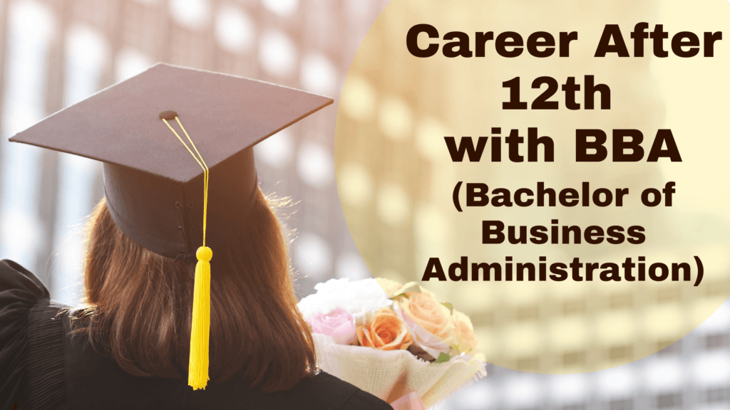 Career After 12th with BBA(Bachelor of Business Administration)