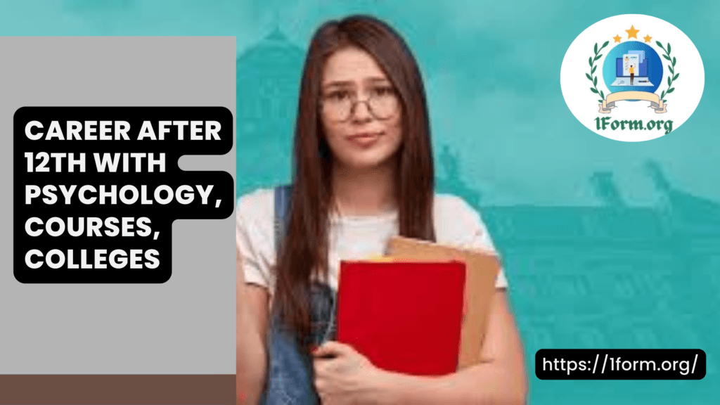 Career After 12th with Psychology, Courses, Colleges, Scope & Salary