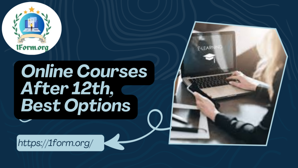 Online Courses After 12th, Best Options, Career Scope & Colleges