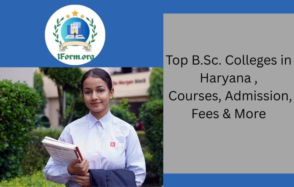 Top B.Sc. Colleges in Haryana , Courses, Admission, Fees & More