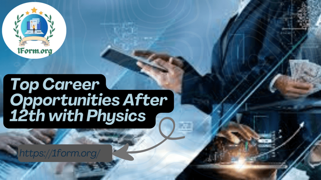 Top Career Opportunities After 12th with Physics