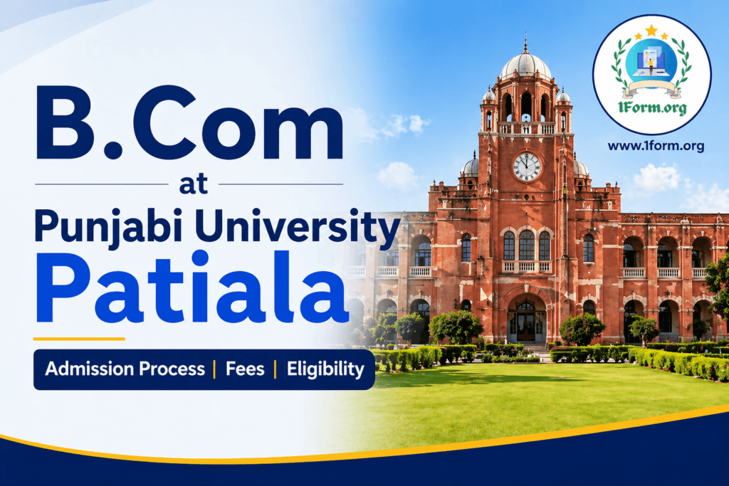 B.Com at Punjabi University Patiala, Admission Process, Fees, Eligibility